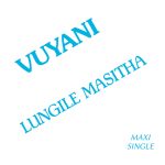 Lungile Masitha "Vuyani" (1985, Transistor)