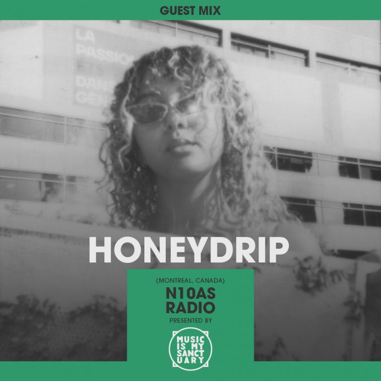 MIMS Guest Mix HONEYDRIP (Montreal, N10AS Radio) Music Is My Sanctuary