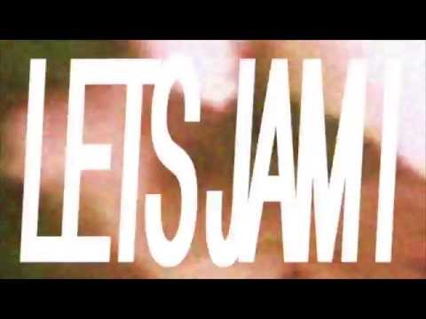 LET'S JAM !!