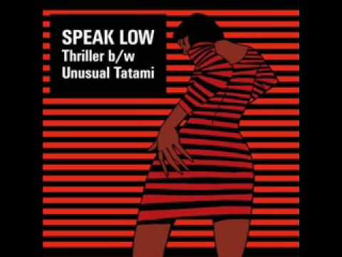Speak Low Thriller