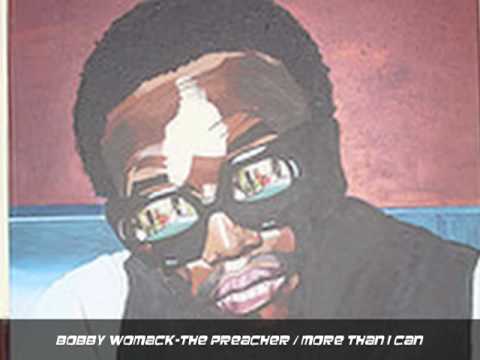 BOBBY WOMACK-The Preacher / More Than I Can
