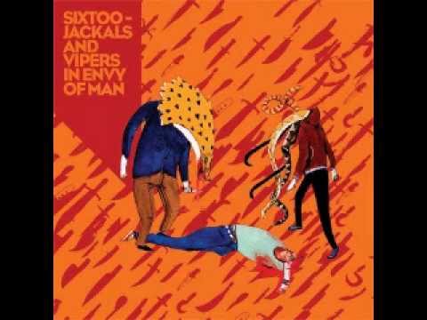Sixtoo- Jackals and Vipers in Envy of Man[Full Album]