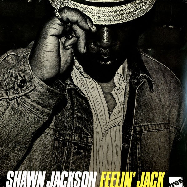 Future Classic: Shawn Jackson “Feelin Jack”