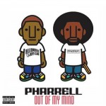 Pharrell - Out of my mind