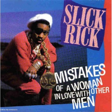 Forgotten Treasure: Slick Rick “Mistakes Of A Woman”