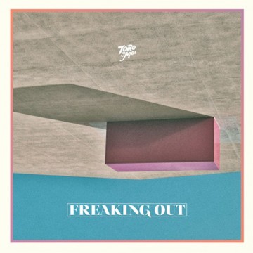 Future Classic: Toro Y Moi “Freaking Out” EP