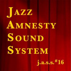 Jazz Amnesty Sound System #16