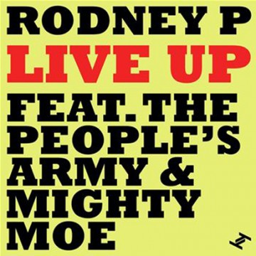 Future Classic: Rodney P “Live Up” feat. The Peoples Army