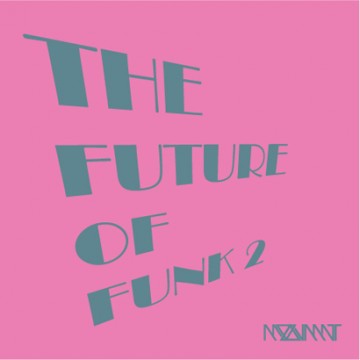 Moovmnt “The Future of Funk 2″