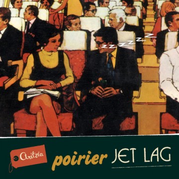 Poirier “Jet Lag” Mixtape