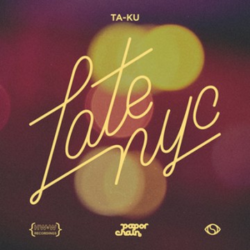 Future Classic: Ta-Ku “Late NYC”