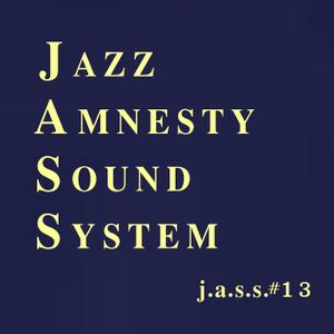 Jazz Amnesty Sound Sytem #13