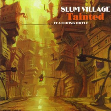 Forgotten Treasure: Slum Village “Tainted”