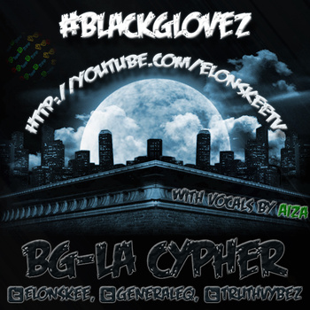 Black Glovez ‘La Cypher’ ft. Aiza
