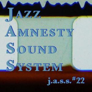 Jazz Amnesty Sound System #22