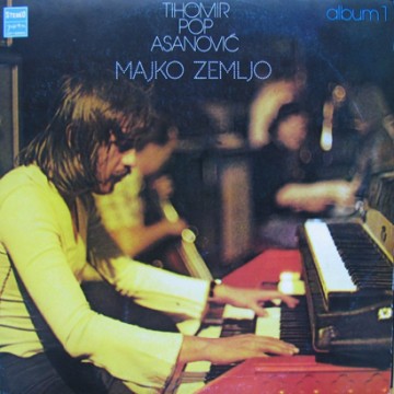 Forgotten Treasure: Tihomir Pop Asanović ‎”Majko Zemljo”