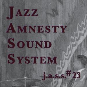 Jazz Amnesty Sound System #23