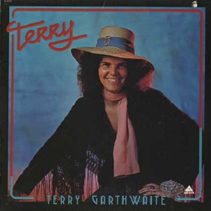 Forgotten Treasure: Terry Garthwaite “Terry”