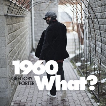 Future Classic: Gregory Porter “1960 What”