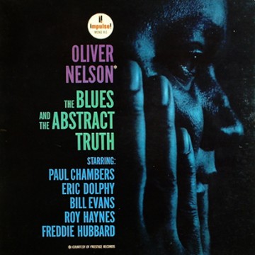 Oliver Nelson “The Blues and the Abstract Truth”