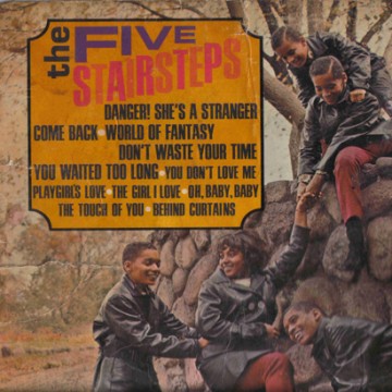 Forgotten Treasure: Five Stairsteps “Danger She’s a Stranger”