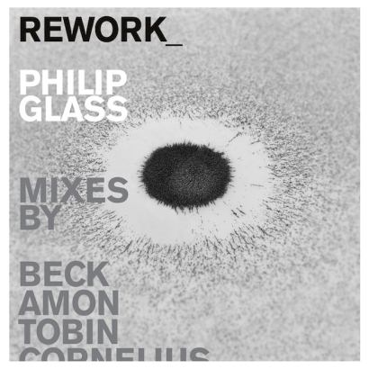 Future Classic: Philip Glass “REWORK_”