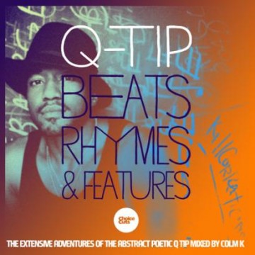 Q-Tip Beats Rhymes and Features - Colm K