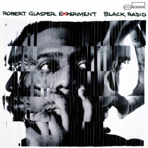Album Of The Year : Robert Glasper "Black Radio"