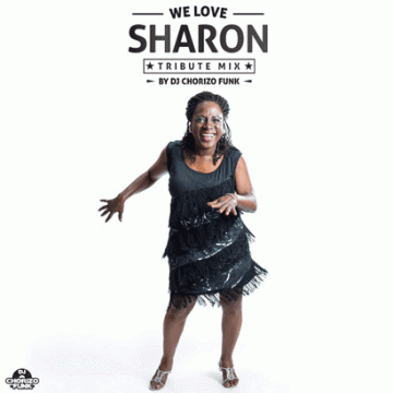 Chorizo Funk “We Love Sharon” (Sharon Jones Tribute)