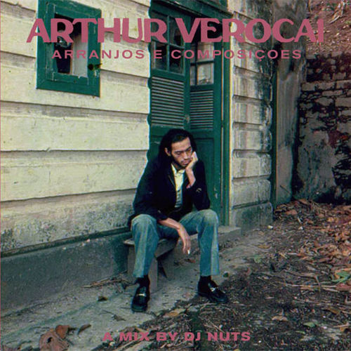 Arthur Verocai Tribute Mix by DJ Nuts