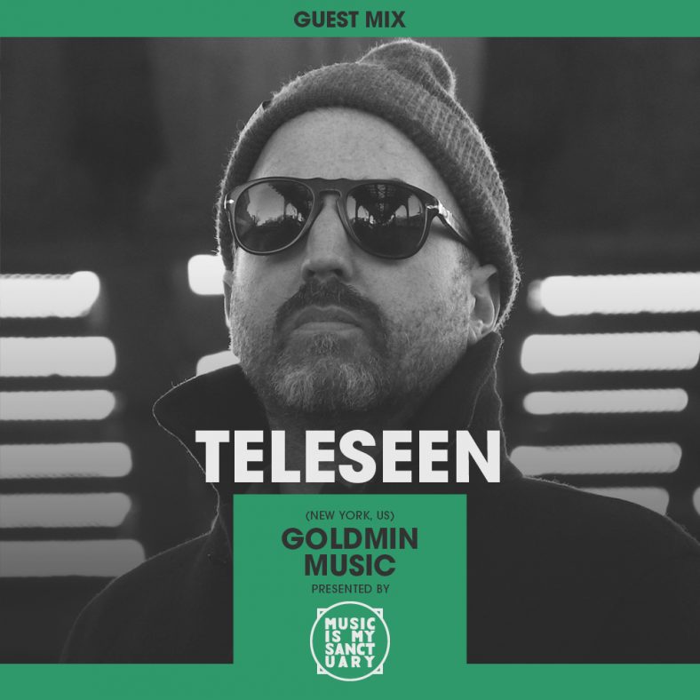 MIMS Guest Mix TELESEEN (New York, Goldmin Music) Music Is My Sanctuary