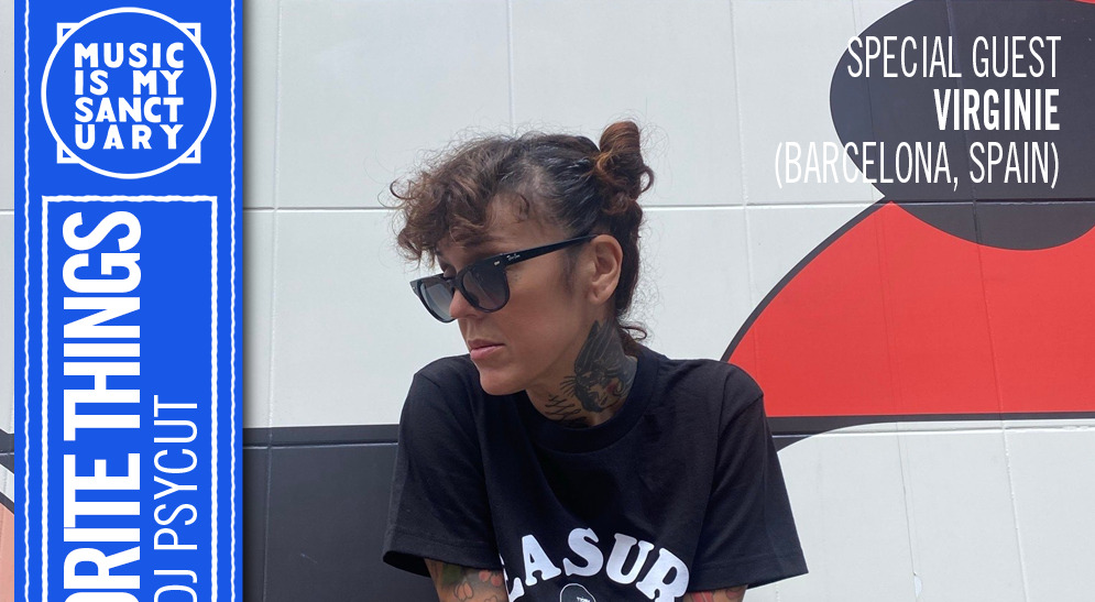 MY FAVORITE THINGS — Show #39 w/ Virginie (Hosted by Psycut)