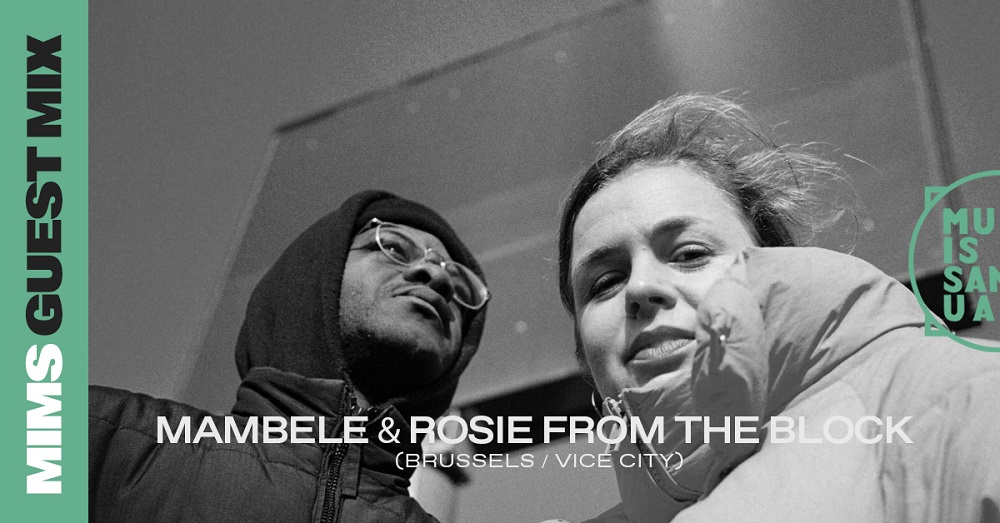 MIMS Guest Mix: Mambele x Rosie From the Block